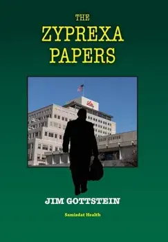 The Zyprexa Papers, Hardcover/Gottstein Jim