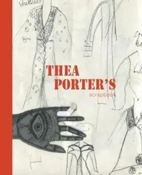 Thea Porter's Scrapbook/Venetia Porter