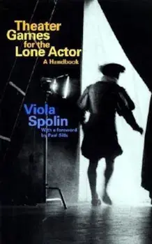Theater Games for the Lone Actor, Paperback/Viola Spolin