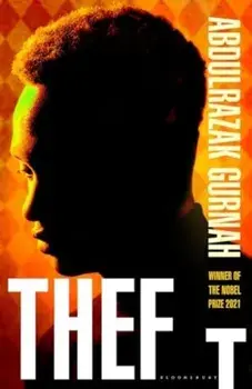 Theft. By the winner of the Nobel Prize in Literature, Hardback/Abdulrazak Gurnah