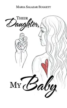 Their Daughter, My Baby, Paperback/Maria Salazar Suggett