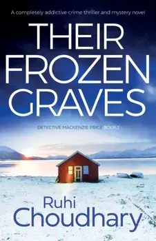 Their Frozen Graves, Paperback/Ruhi Choudhary
