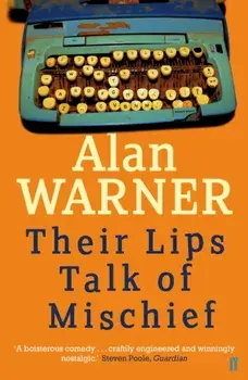 Their Lips Talk of Mischief. Main, Paperback/Alan Warner