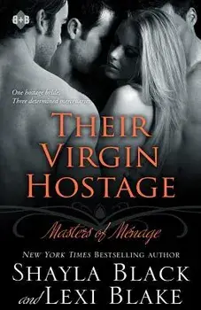Their Virgin Hostage: Masters of Menage, Book 5, Paperback/Shayla Black