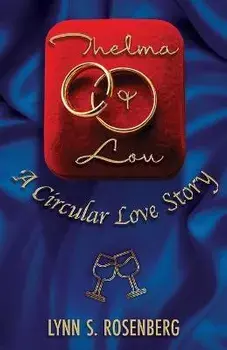 Thelma and Lou: A Circular Love Story, Paperback/Lynn S. Rosenberg
