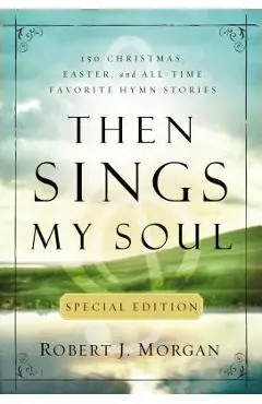 Then Sings My Soul - Robert Morgan