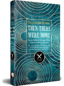 Then There Were More Short Stories. From the Crime Writer's Association, Hardback/***