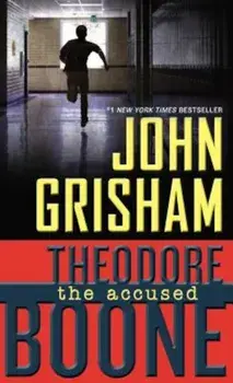 Theodore Boone: The Accused, Paperback/John Grisham