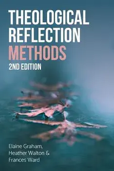 Theological Reflection: Methods, 2nd Edition, Paperback/Elaine Graham