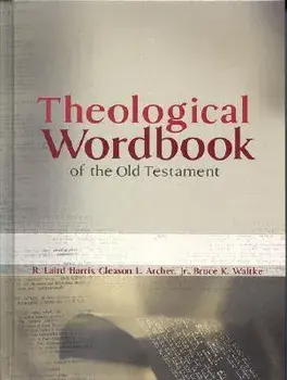 Theological Wordbook of the Old Testament, Hardcover/R. Laird Harris