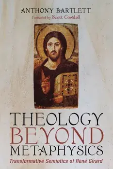 Theology Beyond Metaphysics, Paperback/Anthony Bartlett
