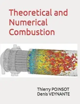 Theoretical and Numerical Combustion, Paperback/Denis Veynante