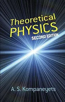 Theoretical Physics, Paperback/A. S. Kompaneyets
