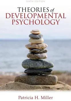 Theories of Developmental Psychology, Paperback/Patricia H. Miller