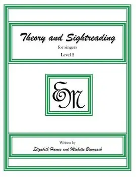 Theory and Sightreading for Singers: Level 2, Paperback/Em Music Publishing