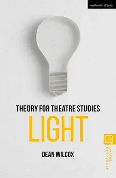 Theory for Theatre Studies: Light, Paperback/***