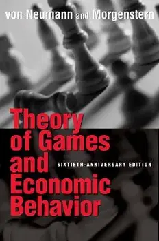 Theory of Games and Economic Behavior: 60th Anniversary Commemorative Edition, Paperback/John Von Neumann