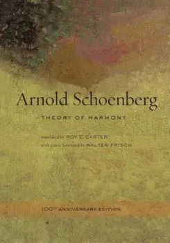 Theory of Harmony, Paperback (100th Ed.)/Arnold Schoenberg