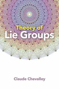 Theory of Lie Groups, Paperback/Claude Chevalley
