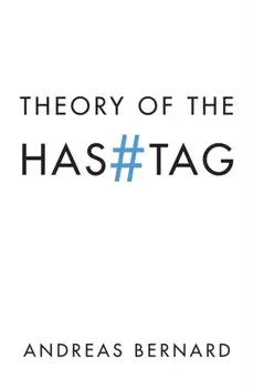 Theory of the Hashtag, Paperback/Andreas Bernard
