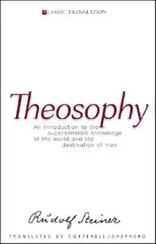 Theosophy. An Introduction to the Supersensible Knowledge of the World and the Destination of Man, Paperback/Rudolf Steiner