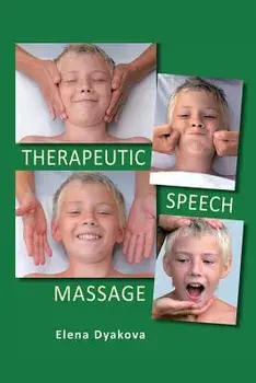 Therapeutic Speech Massage, Paperback/Elena Dyakova