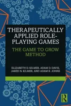 Therapeutically Applied Role-Playing Games. The Game to Grow Method, Paperback/***