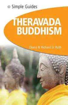 Theravada Buddhism - Simple Guides, Paperback/Diana St Ruth