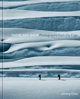 There and Back. Photographs from the Edge, Hardback/Jimmy Chin