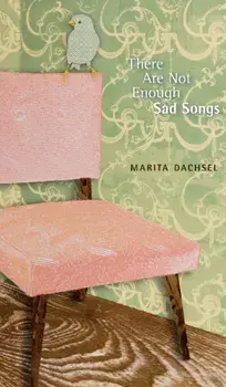 There are Not Enough Sad Songs, Paperback/Marita Dachsel