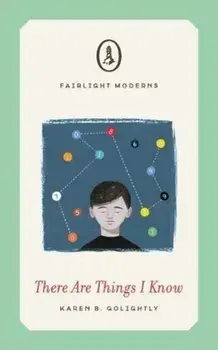 There Are Things I Know, Paperback/Karen B. Golightly