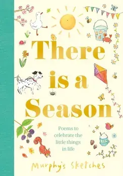 There is a Season, Hardback/Kerri Cunningham