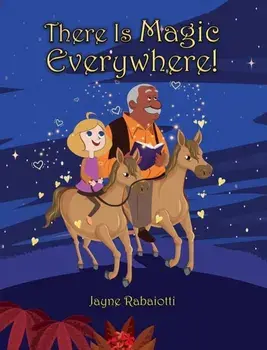 There Is Magic Everywhere!, Paperback/Jayne Rabaiotti