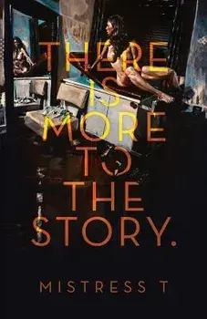 There Is More To The Story, Paperback/Mistress T