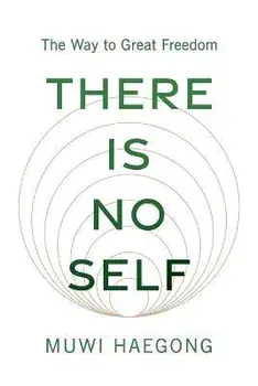 There Is No Self, Paperback/Muwi Haegong