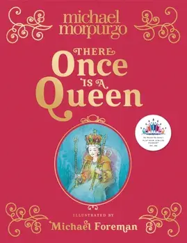 There Once is a Queen, Hardback/Michael Morpurgo