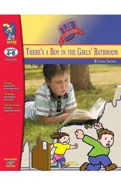 There's a Boy in the Girls' Bathroom, by Louis Sachar Lit Link Grades 4-6 - Ruth Solski