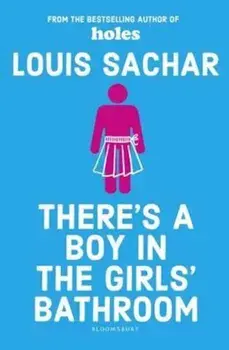 There's a Boy in the Girls' Bathroom, Paperback/Louis Sachar