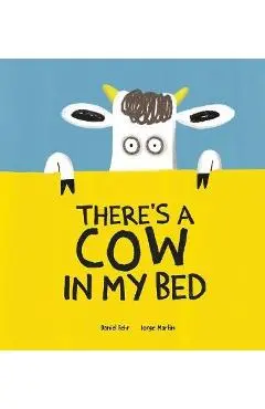 There's a Cow in My Bed - Daniel Fehr