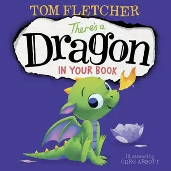 There's a Dragon in Your Book/Tom Fletcher