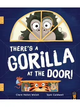 There's a Gorilla at the Door!, Paperback/Clare Helen Welsh