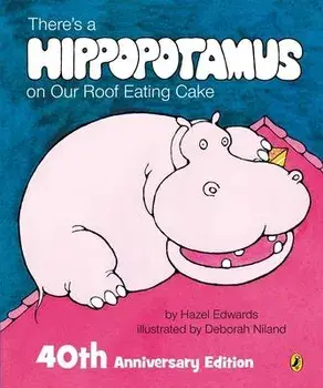 There's a Hippopotamus on Our Roof Eating Cake, Hardcover/Hazel Edwards