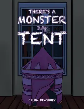 There's a Monster in My Tent, Paperback/Calum Dewsbury