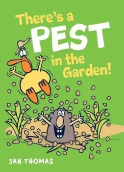 There's a Pest in the Garden!, Hardcover/Jan Thomas