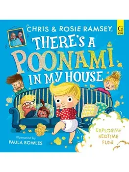 There's a Poonami in My House. The hilarious picture book from podcast stars and Sunday Times No 1 bestselling authors, Chris and Rosie Ramsey, Paperback/Rosie Ramsey