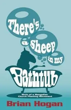 There's a Sheep in My Bathtub: Tenth Anniversary Edition - Brian P. Hogan