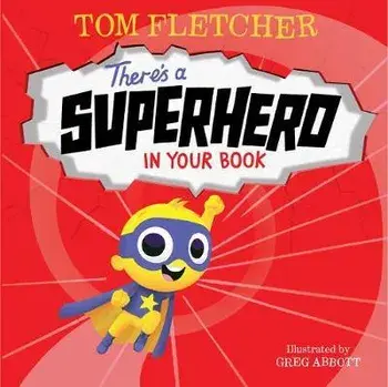 There's a Superhero in Your Book, Hardcover/Tom Fletcher