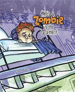 There's a Zombie in the Basement, Hardcover/Stan Yan