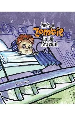 There's a Zombie in the Basement - Stan Yan