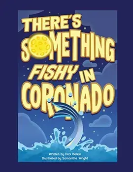 There's Something Fishy in Coronado, Paperback/Dick Belkin